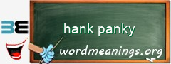 WordMeaning blackboard for hank panky